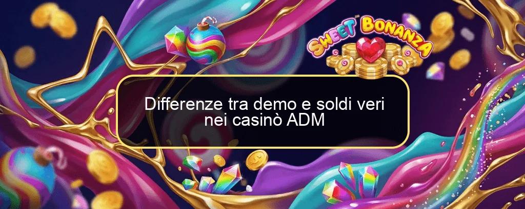 Differenze tra demo e soldi veri nei casinò ADM Differenze tra demo e soldi veri nei casinò ADM